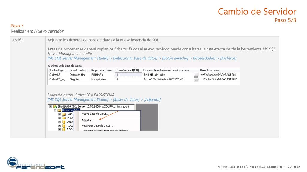 Cambio de Servidor Paso 5/8 Paso 5 Realizar en: Nuevo servidor Acción