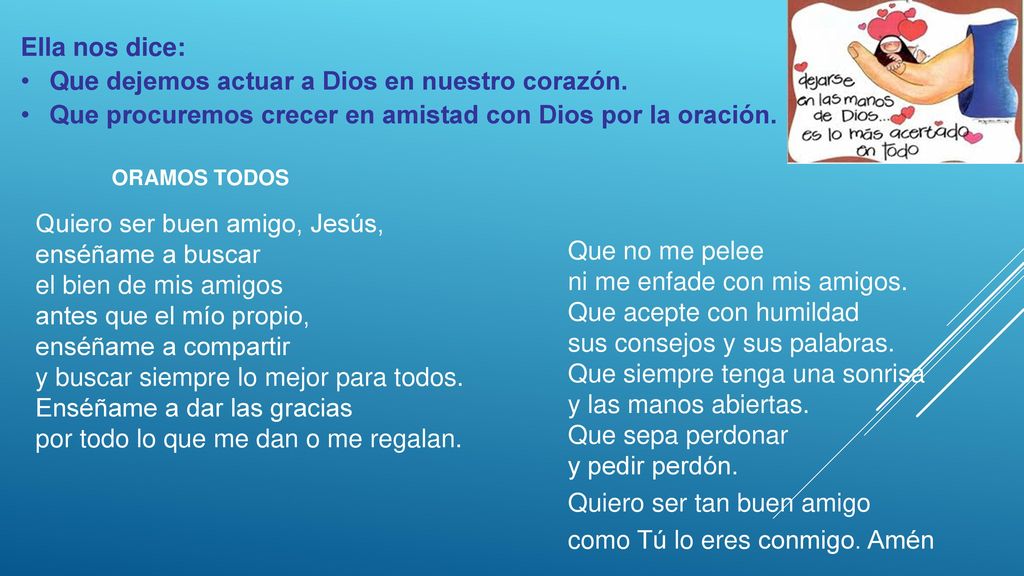 Que dejemos actuar a Dios en nuestro corazón.