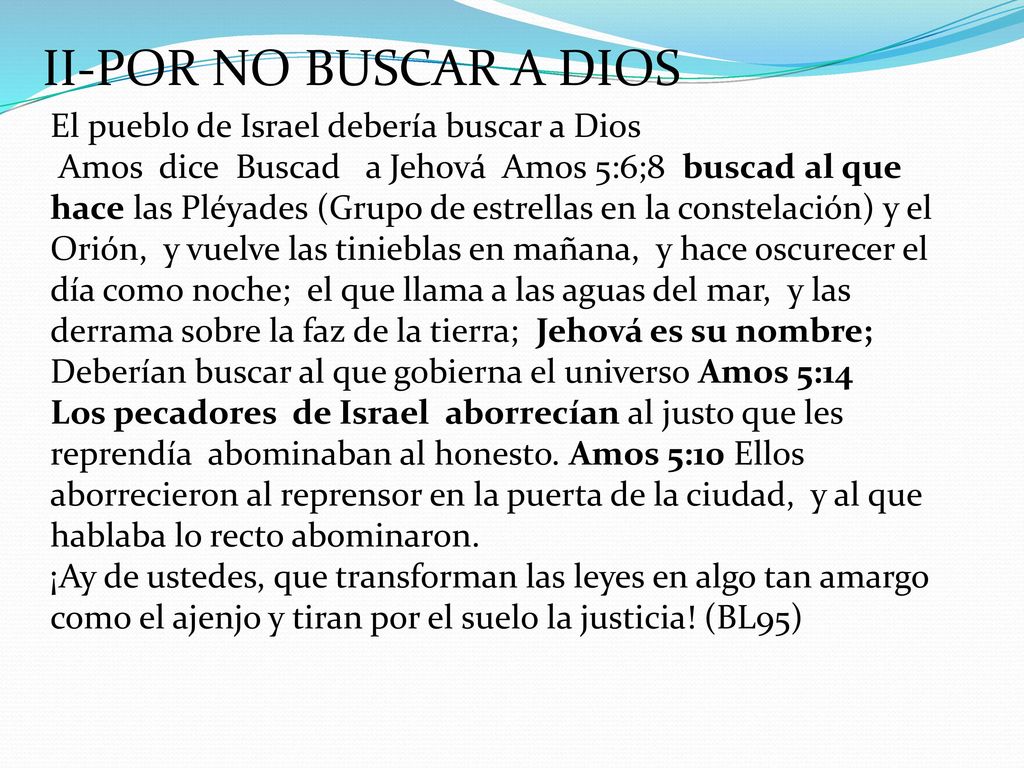II-POR NO BUSCAR A DIOS El pueblo de Israel debería buscar a Dios