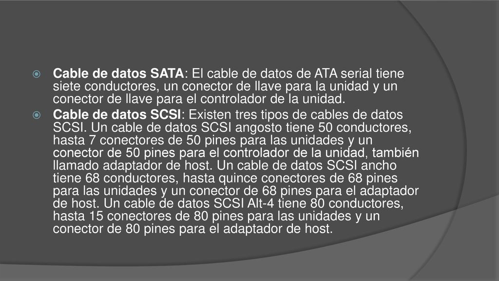 Cable de datos SATA: El cable de datos de ATA serial tiene siete conductores, un conector de llave para la unidad y un conector de llave para el controlador de la unidad.