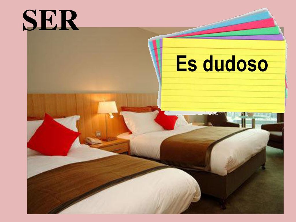 SER Los turistas Es dudoso (Creer) Los turistas (No creen) El huésped