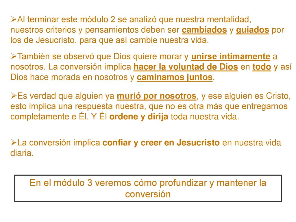En el módulo 3 veremos cómo profundizar y mantener la conversión