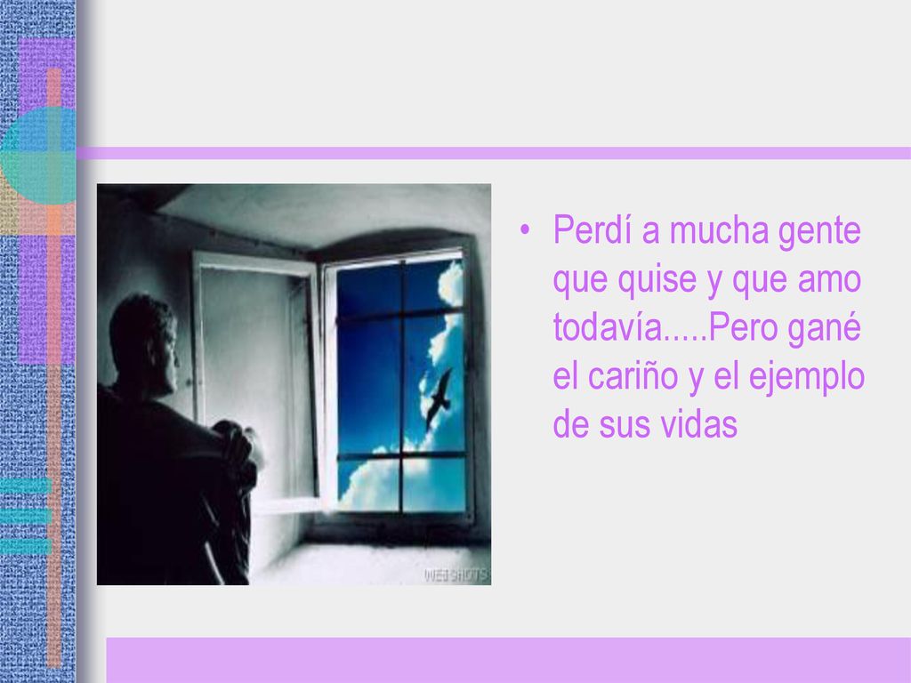 Perdí a mucha gente que quise y que amo todavía