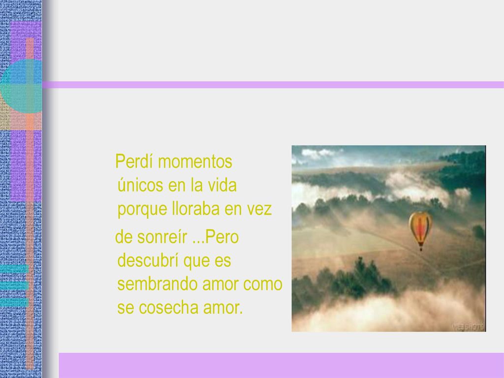 Perdí momentos únicos en la vida porque lloraba en vez