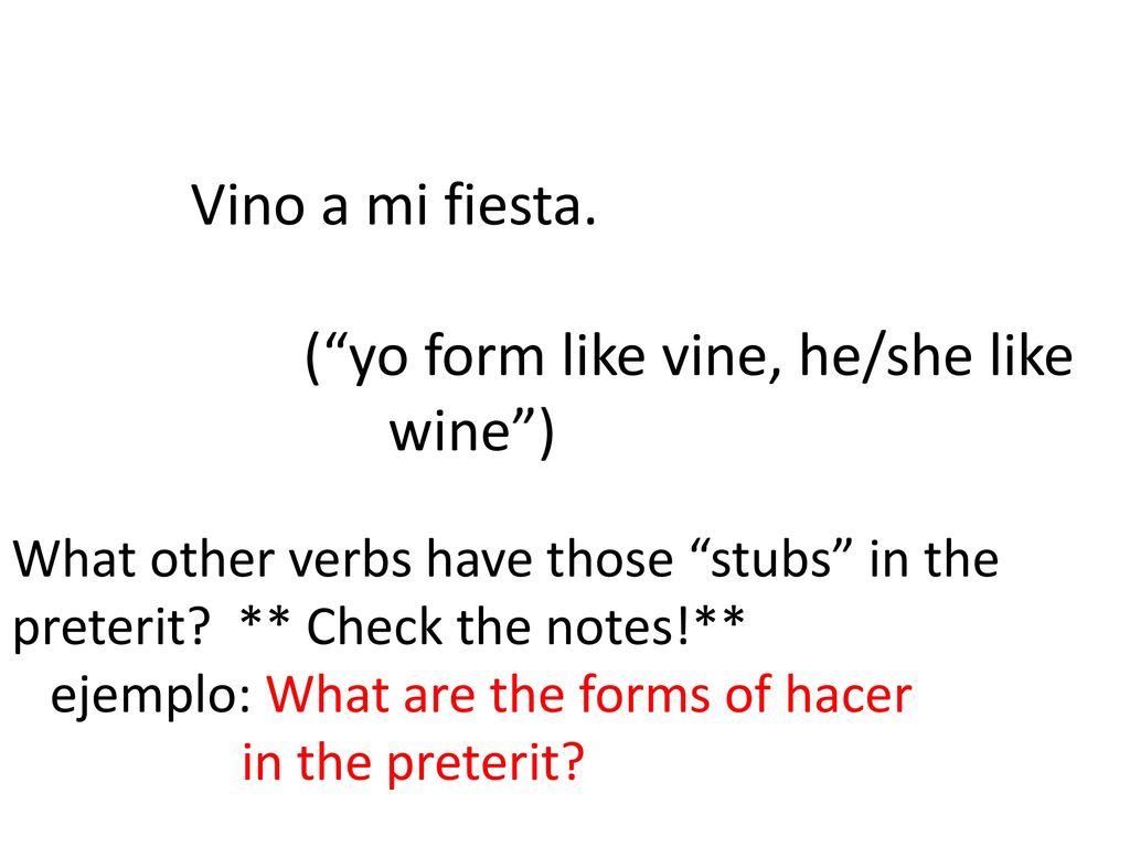 ( yo form like vine, he/she like wine )