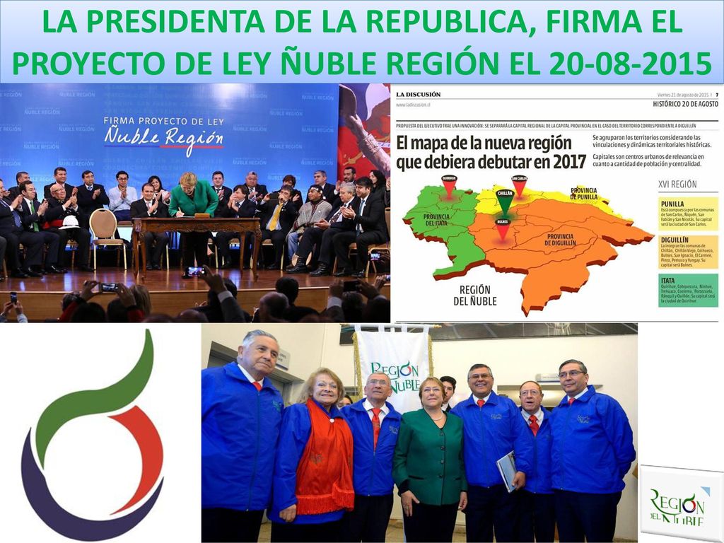 LA PRESIDENTA DE LA REPUBLICA, FIRMA EL PROYECTO DE LEY ÑUBLE REGIÓN EL