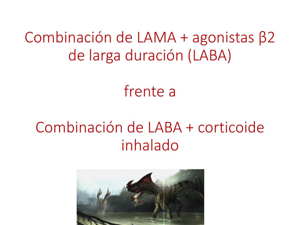 Combinación de LAMA + agonistas β2 de larga duración (LABA) frente a Combinación de LABA + corticoide inhalado
