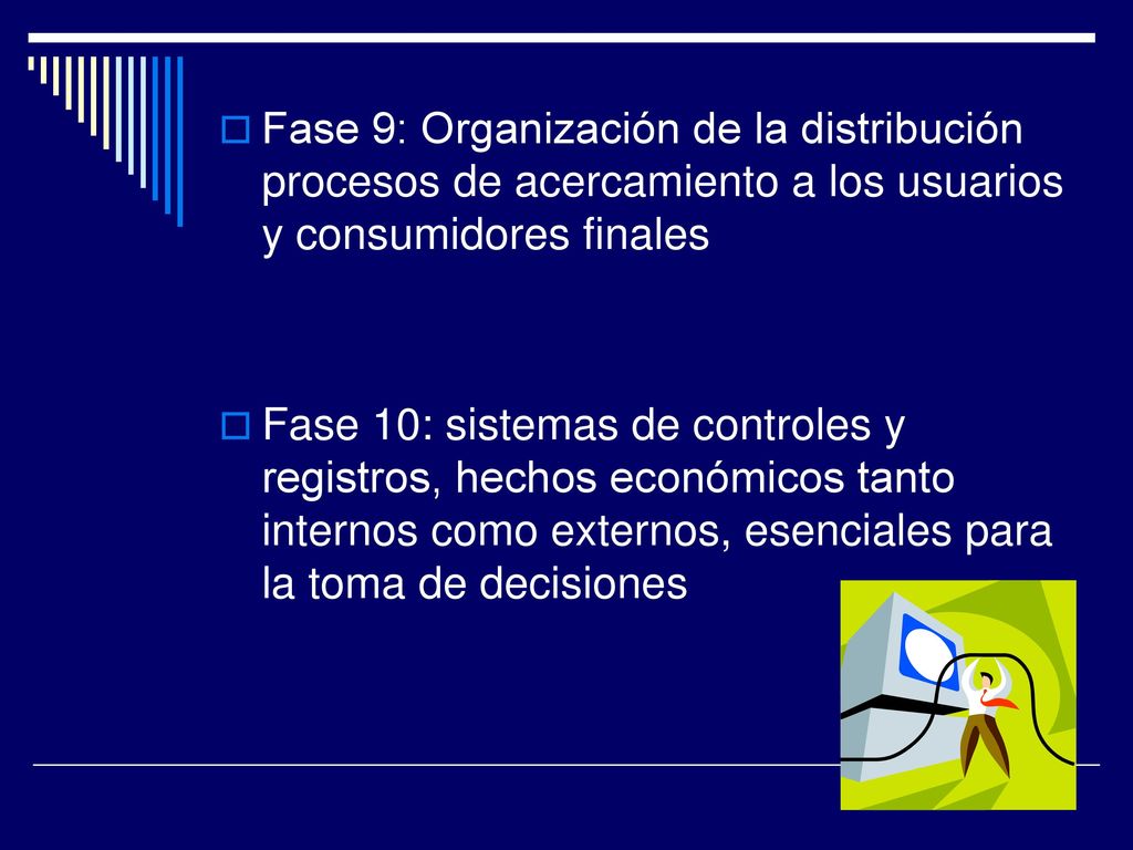 Fase 9: Organización de la distribución procesos de acercamiento a los usuarios y consumidores finales