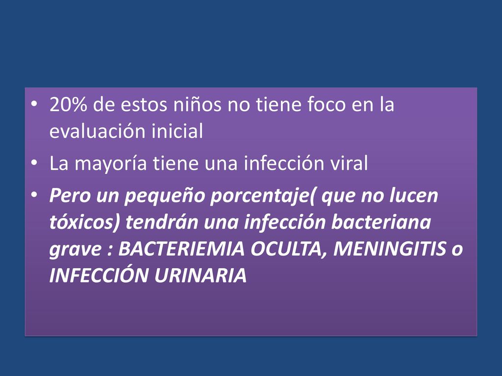 20% de estos niños no tiene foco en la evaluación inicial