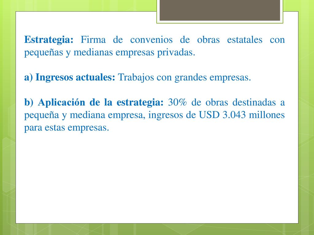 Estrategia: Firma de convenios de obras estatales con pequeñas y medianas empresas privadas.
