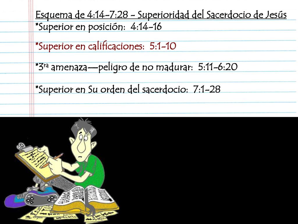 Esquema de 4:14-7:28 - Superioridad del Sacerdocio de Jesús