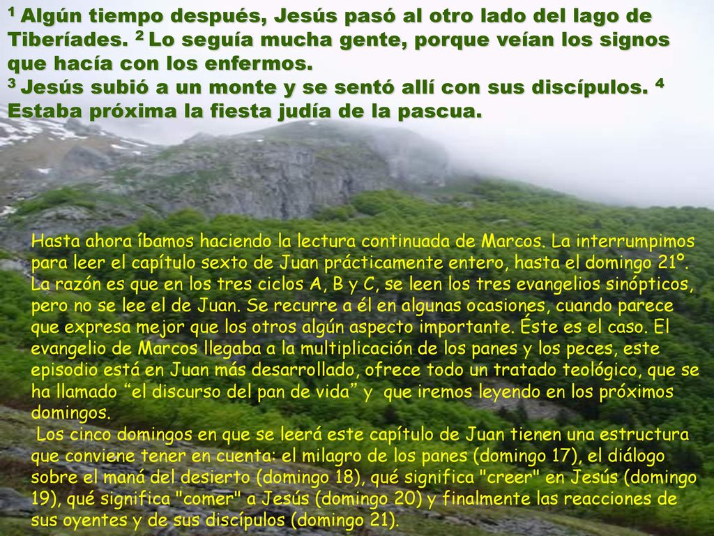 1 Algún tiempo después, Jesús pasó al otro lado del lago de Tiberíades