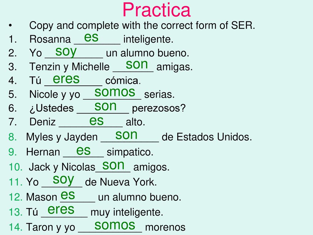 Practica es soy son eres somos son es son es son soy es eres somos