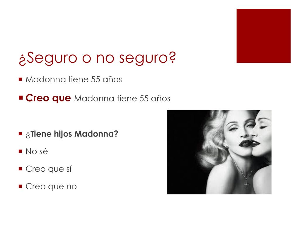 ¿Seguro o no seguro Creo que Madonna tiene 55 años