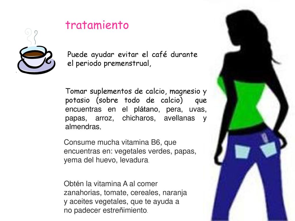 tratamiento Puede ayudar evitar el café durante el periodo premenstrual,
