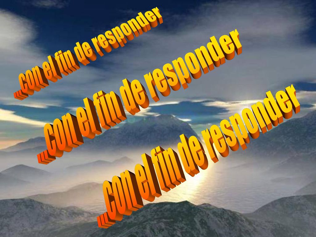 ...con el fin de responder ...con el fin de responder ...con el fin de responder
