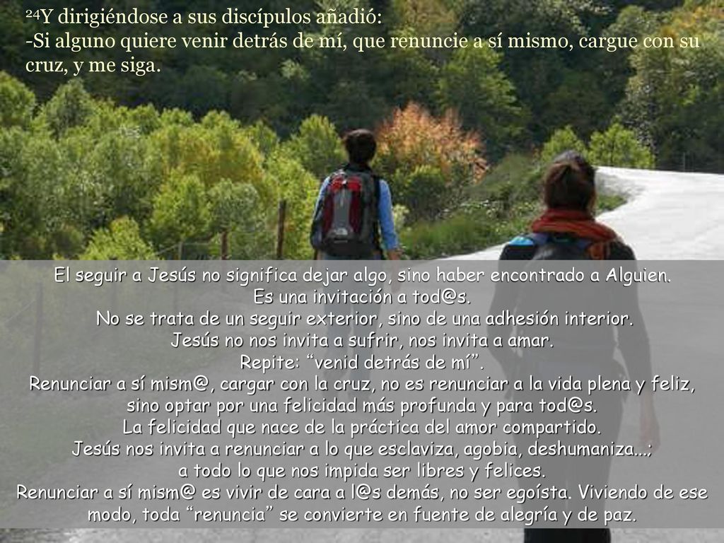 Jesús no nos invita a sufrir, nos invita a amar.