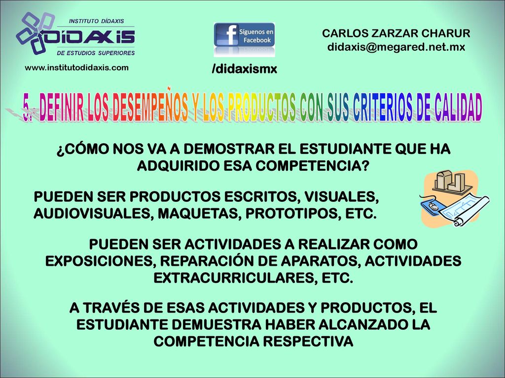 5.- DEFINIR LOS DESEMPEÑOS Y LOS PRODUCTOS CON SUS CRITERIOS DE CALIDAD