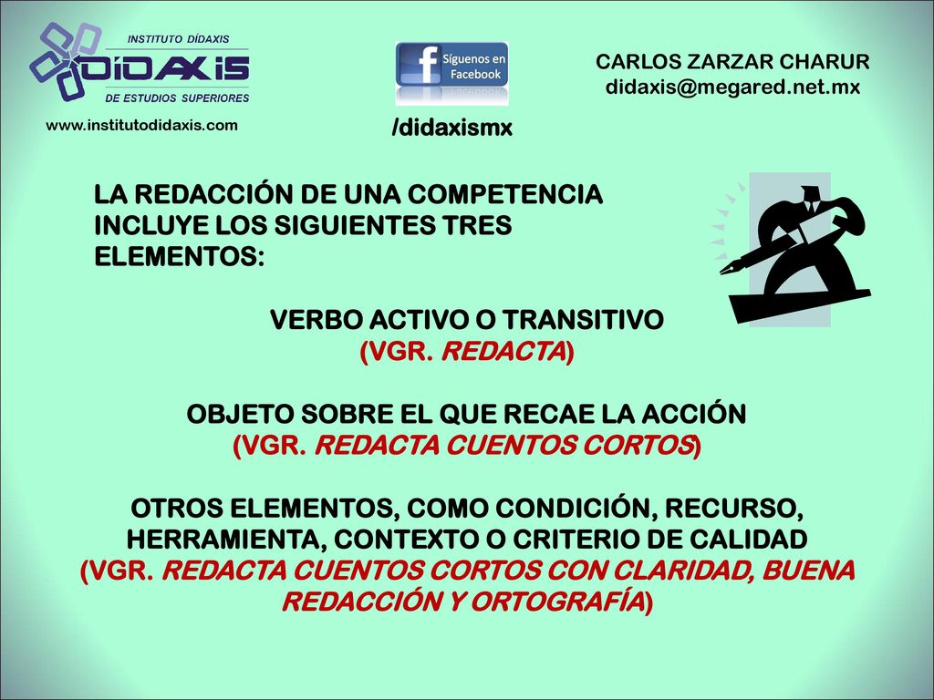 LA REDACCIÓN DE UNA COMPETENCIA INCLUYE LOS SIGUIENTES TRES ELEMENTOS:
