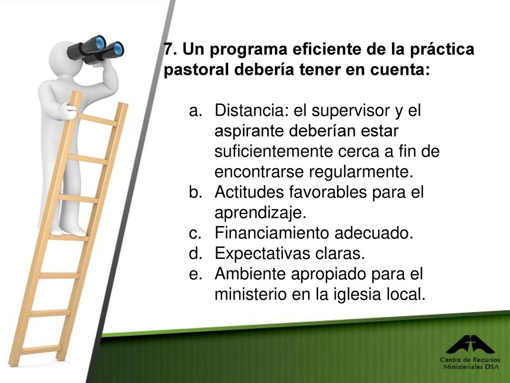 7. Un programa eficiente de la práctica pastoral debería tener en cuenta: