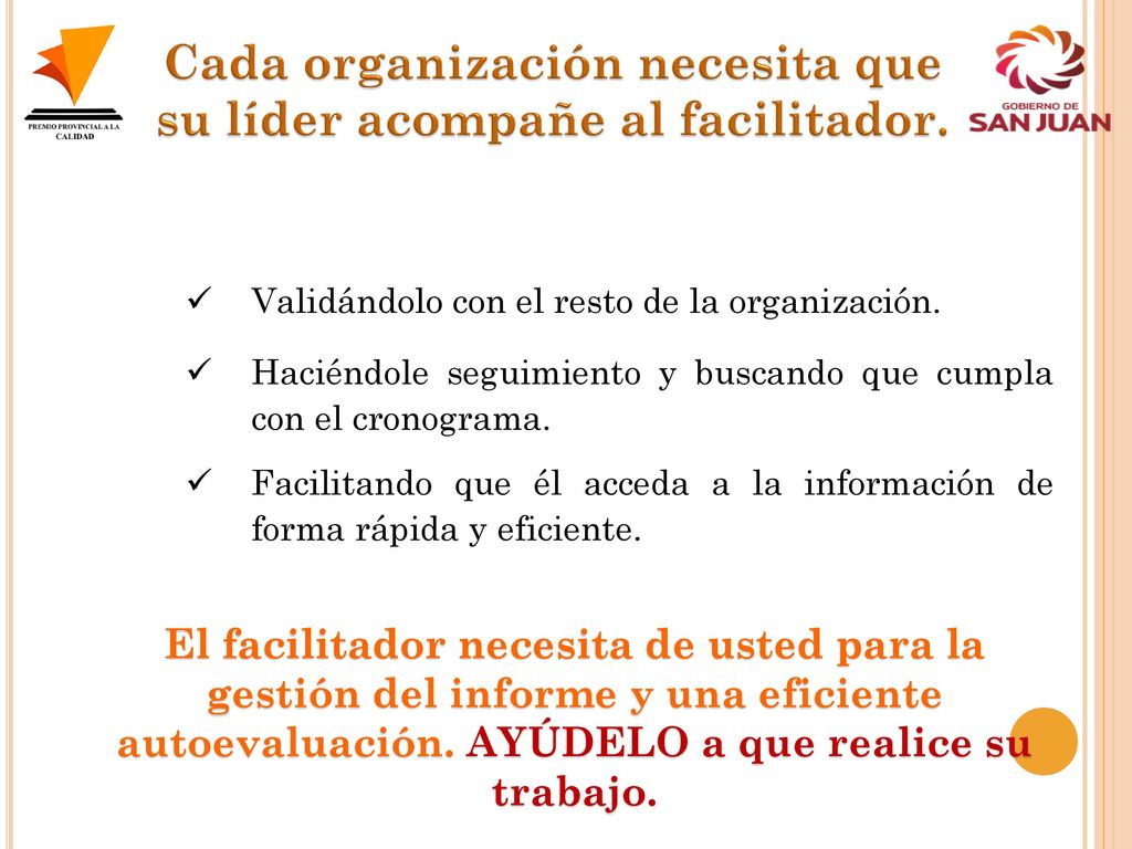 Cada organización necesita que su líder acompañe al facilitador.