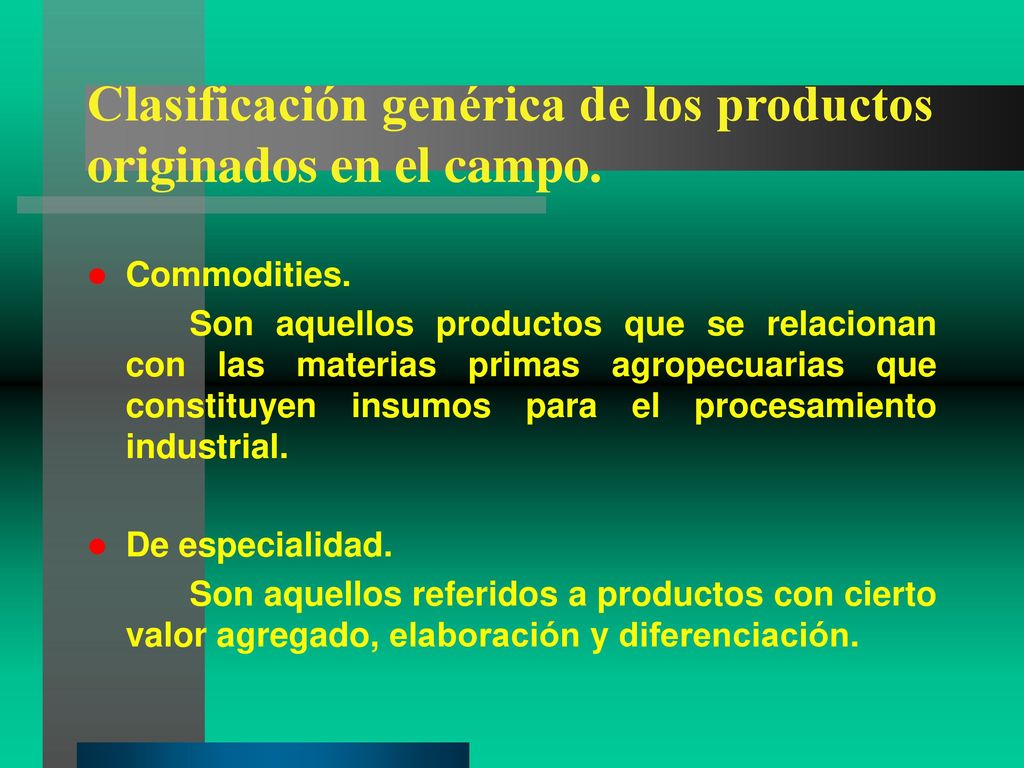 Clasificación genérica de los productos originados en el campo.