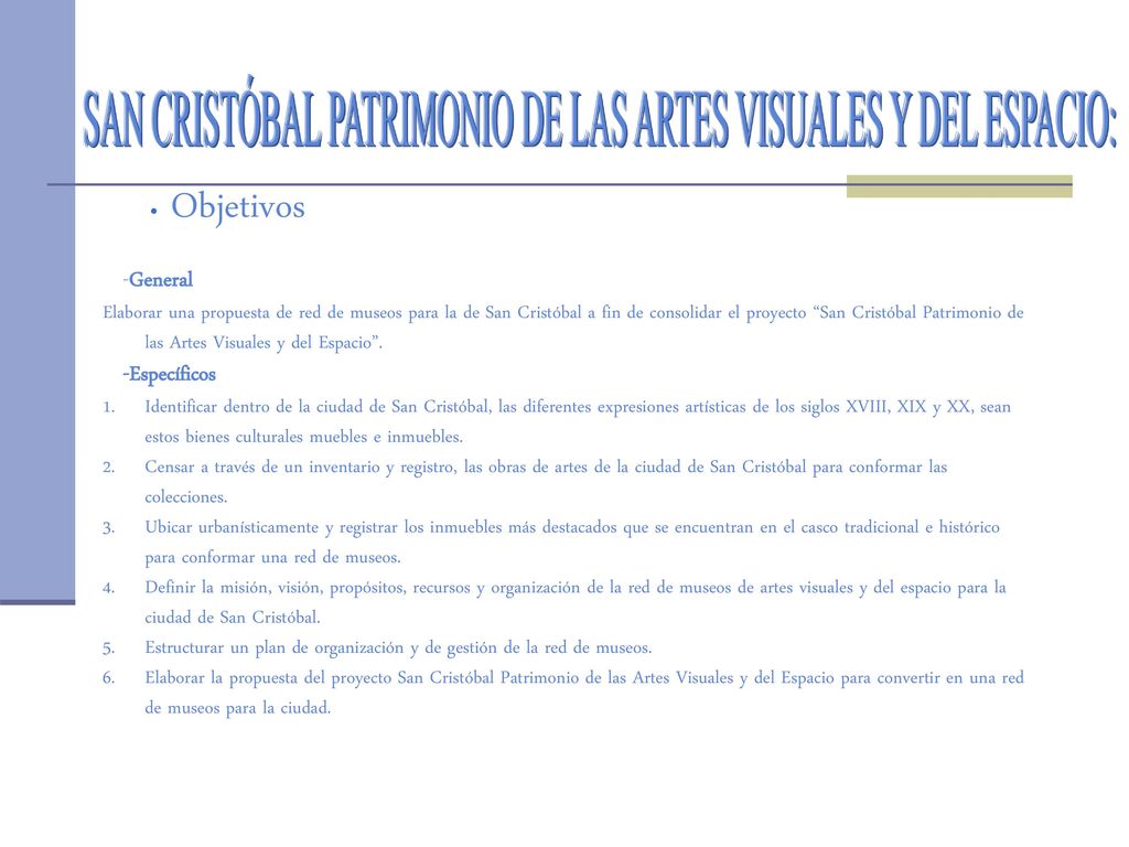 SAN CRISTÓBAL PATRIMONIO DE LAS ARTES VISUALES Y DEL ESPACIO:
