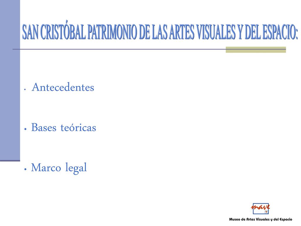 SAN CRISTÓBAL PATRIMONIO DE LAS ARTES VISUALES Y DEL ESPACIO: