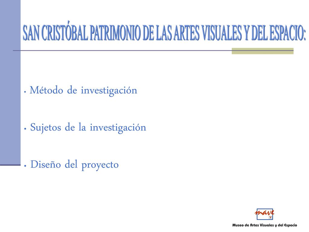 SAN CRISTÓBAL PATRIMONIO DE LAS ARTES VISUALES Y DEL ESPACIO: