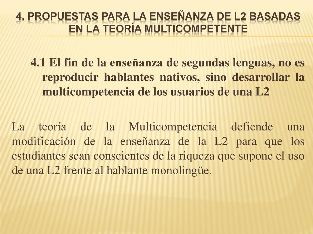 4. Propuestas para la enseñanza de L2 basadas en la teoría multicompetente
