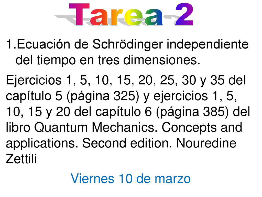 Tarea 2 Ecuación de Schrödinger independiente del tiempo en tres dimensiones.