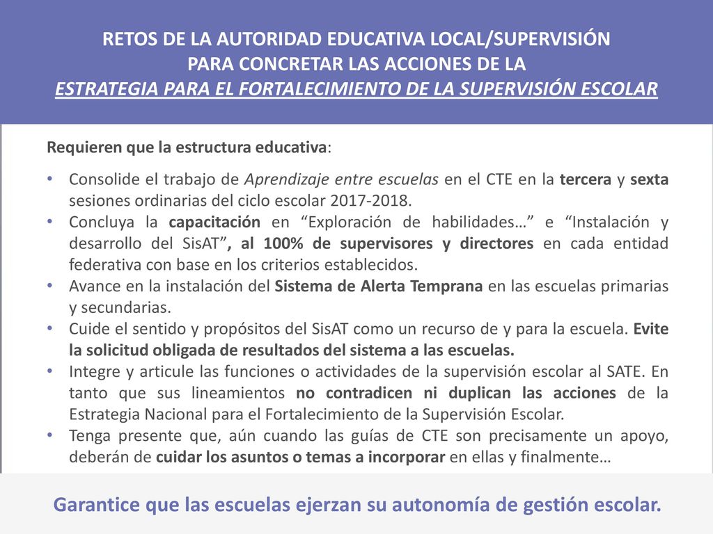 Garantice que las escuelas ejerzan su autonomía de gestión escolar.