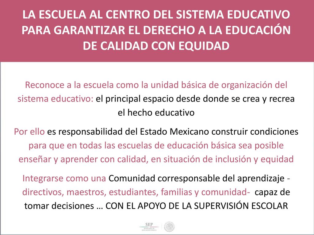 LA ESCUELA AL CENTRO DEL SISTEMA EDUCATIVO PARA GARANTIZAR EL DERECHO A LA EDUCACIÓN DE CALIDAD CON EQUIDAD