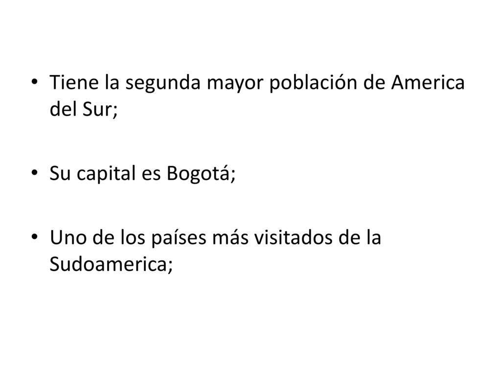 Tiene la segunda mayor población de America del Sur;