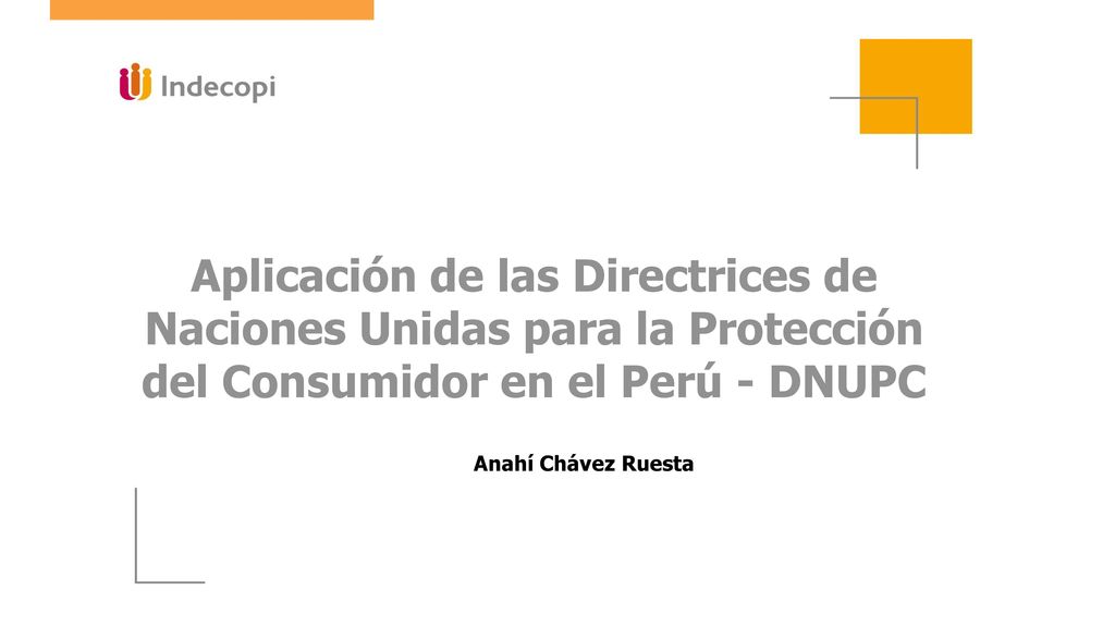 Aplicación de las Directrices de Naciones Unidas para la Protección del Consumidor en el Perú - DNUPC