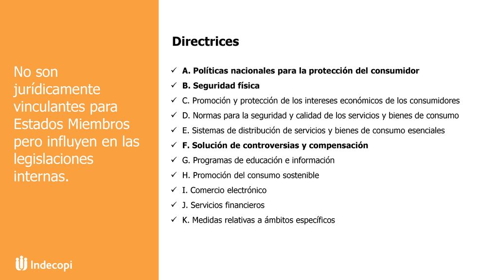 Directrices No son jurídicamente vinculantes para Estados Miembros pero influyen en las legislaciones internas.