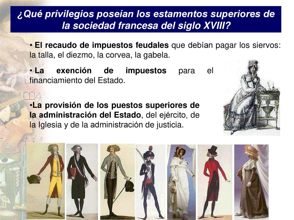 ¿Qué privilegios poseían los estamentos superiores de la sociedad francesa del siglo XVIII