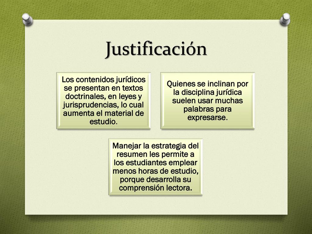 Justificación Los contenidos jurídicos se presentan en textos doctrinales, en leyes y jurisprudencias, lo cual aumenta el material de estudio.