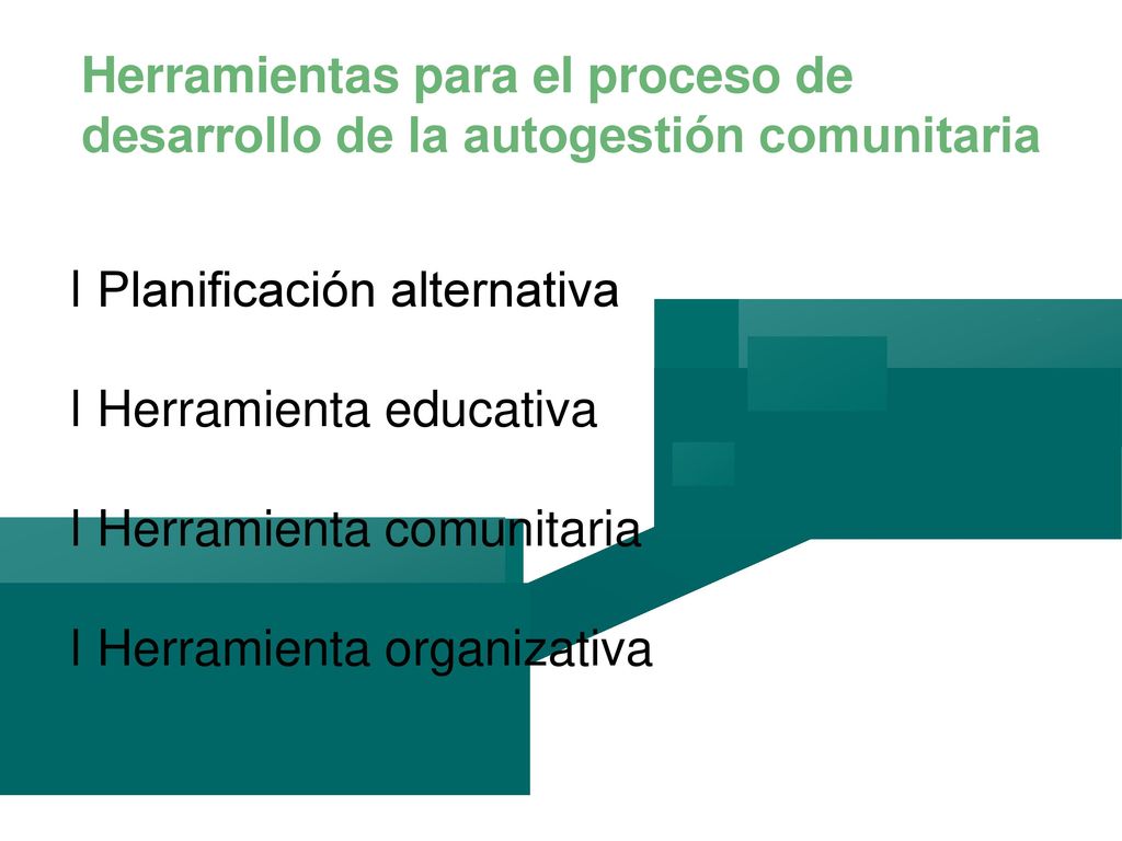 Herramientas para el proceso de desarrollo de la autogestión comunitaria