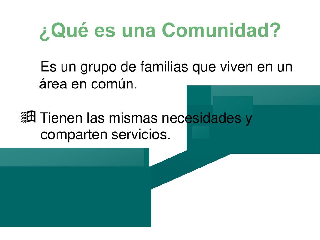 ¿Qué es una Comunidad Es un grupo de familias que viven en un