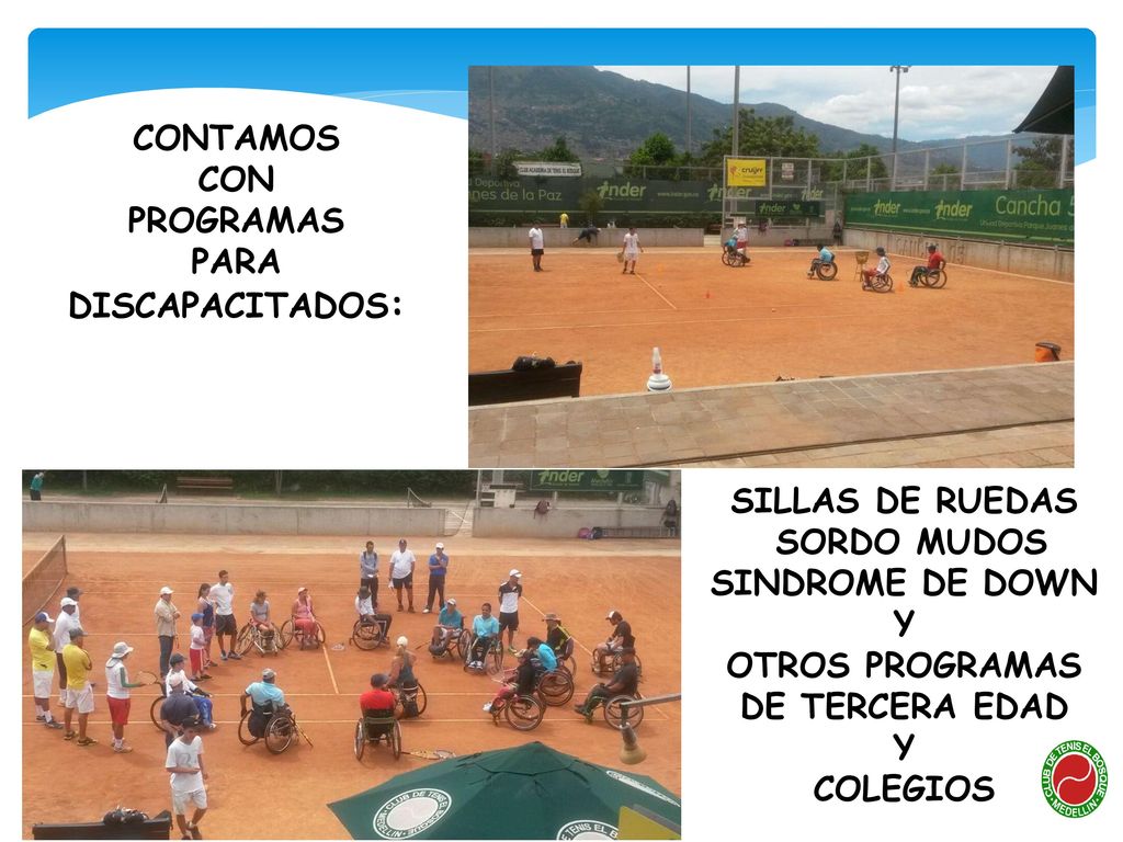 CONTAMOS CON. PROGRAMAS. PARA DISCAPACITADOS: SILLAS DE RUEDAS. SORDO MUDOS. SINDROME DE DOWN.