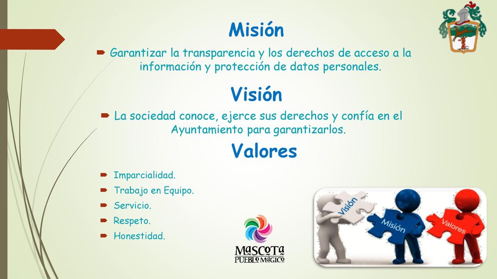Misión Garantizar la transparencia y los derechos de acceso a la información y protección de datos personales.