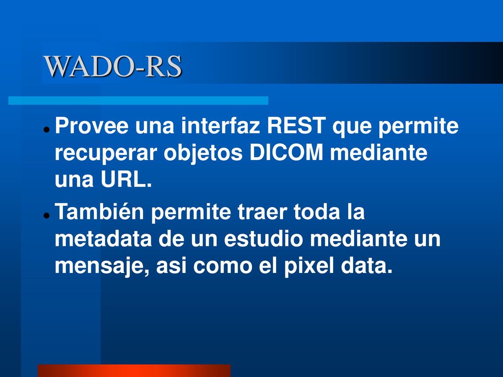 Proceso Radiologico El Radiologo realiza su informe que queda almacenado en el RIS.