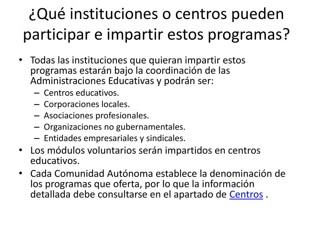 ¿Qué instituciones o centros pueden participar e impartir estos programas