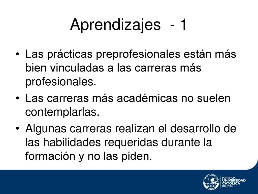 Aprendizajes - 1 Las prácticas preprofesionales están más bien vinculadas a las carreras más profesionales.