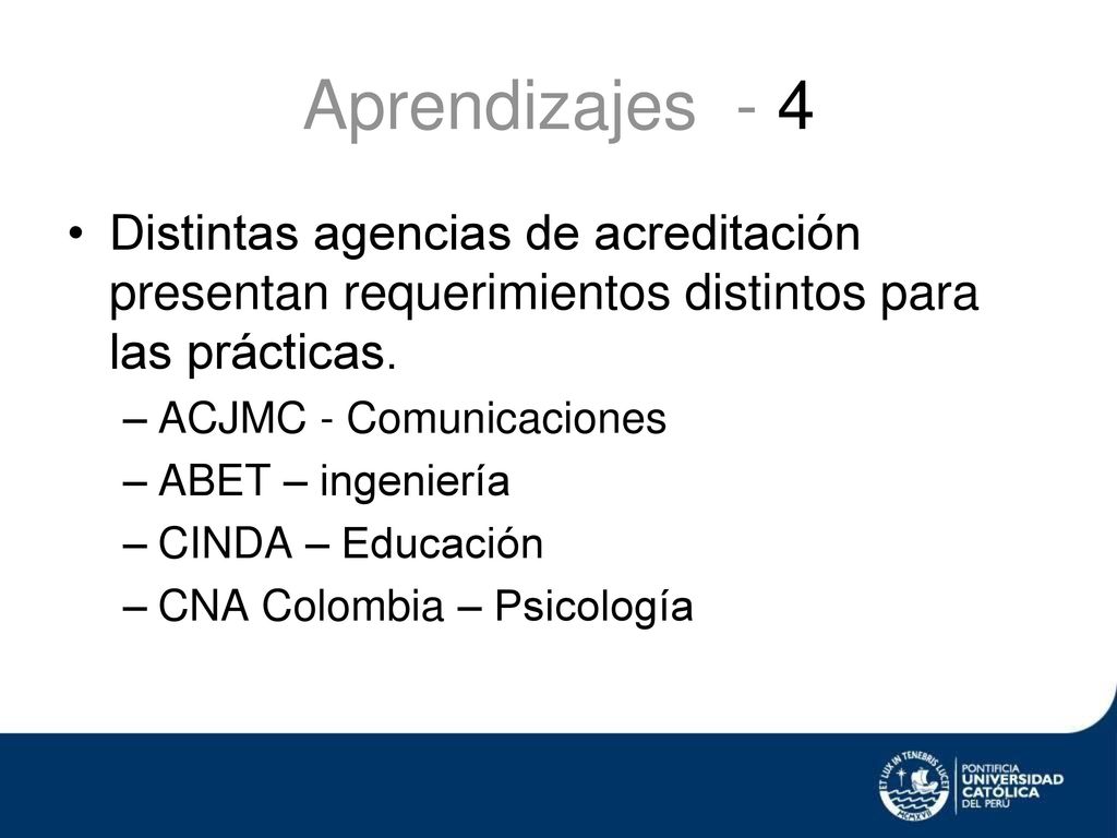Aprendizajes - 4 Distintas agencias de acreditación presentan requerimientos distintos para las prácticas.