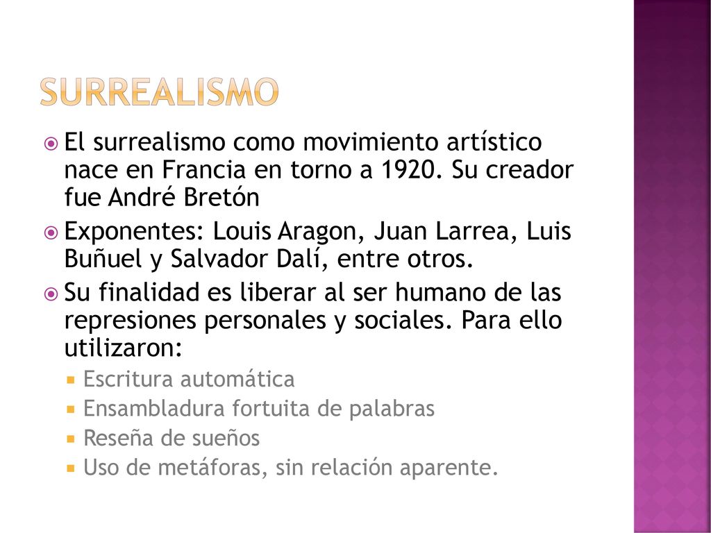 surrealismo El surrealismo como movimiento artístico nace en Francia en torno a Su creador fue André Bretón.
