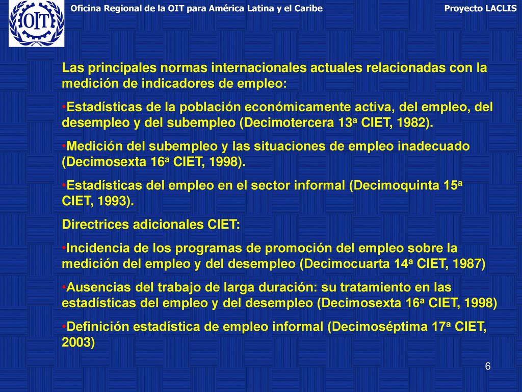 Las principales normas internacionales actuales relacionadas con la medición de indicadores de empleo: