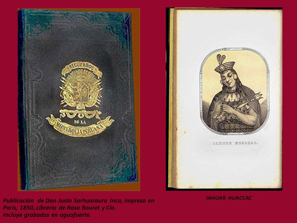 IAHUAR HUACCAC Publicación de Don Justo Sarhuaraura Inca, impreso en París, 1850, Librería de Rosa Bouret y Cia.
