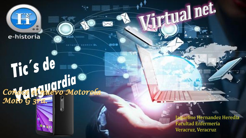 Virtual net. Tic´s de Vanguardia Conoce el nuevo Motorola Moto G 3ra.
